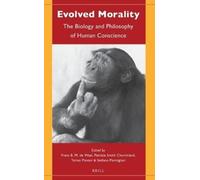 Frans de Waal Evolved Morality: The Biology and Philosophy of (Copertina rigida)