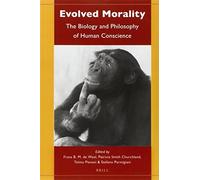 Frans de Waal Evolved Morality: The Biology and Philosophy of Human (Tascabile)