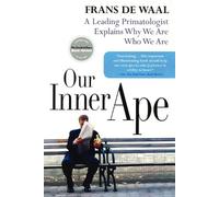 Frans de Waal Our Inner Ape (Tascabile)