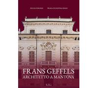 Frans Geffels architetto a Mantova
