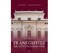 FRANS GEFFELS ARCHITETTO A MANTOVA - Girondi Giulio Sordi Maria Giuseppina