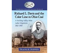 Frans H. Doppen Richard L. Davis and the Color Line in Ohio Coal (Tascabile)