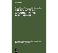 Frans H. van Eemeren Rob Gro Speech Acts in Argumentative Di (Copertina rigida)