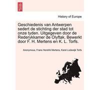 Frans Hendrik M Geschiedenis van Antwerpen sedert de stichting der s (Tascabile)