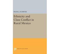 Frans J. Schryer Ethnicity and Class Conflict in Rural Mexico (Copertina rigida)