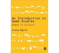 Frans Mayra An Introduction to Game Studies (Tascabile)