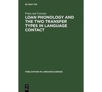Frans van Coets Loan Phonology and the Two Transfer Types in (Copertina rigida)