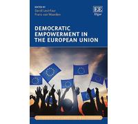 Frans van Waarde Democratic Empowerment in the European Unio (Copertina rigida)