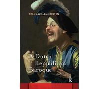 Frans-Willem Korsten A Dutch Republican Baroque (Tascabile)