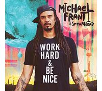 Franti Michael & Spearhead - Work Hard And Be Nice