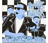 Frantic Flintstones - Lunatics Are Ravin