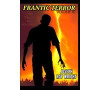 Frantic Terror: Volume Six