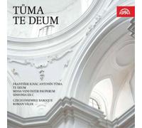 Frantisek Ignac Antonin Tuma Tuma: Te Deum Album