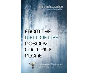 Frantisek Stěch From the Well of Life, Nobody Can Drink Alone (Copertina rigida)