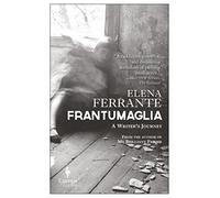 Frantumaglia. A writer's journey