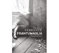 Frantumaglia. A writer's journey