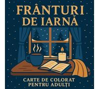 Frânturi de iarn¿ - Carte de colorat pentru adul¿i