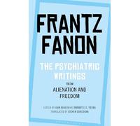 Frantz Fanon The Psychiatric Writings from Alienation and Freedom (Tascabile)