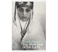Frantz Fanon The Wretched of the Earth (Tascabile) Penguin Modern Classics