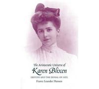 Frantz Leander Hansen Aristocratic Universe of Karen Blixen (Tascabile)