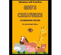 FranyRose's God's Creatures Coloring Book for Kids