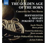Franz Anton Hoffmeister The Golden Age of the Horn: Concertos for Two Horns (CD)