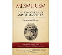 Franz Anton Mesmer Mesmerism (Tascabile)