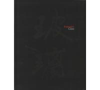 Franz Art. Glass. Chinese Art From the Hedda and Lutz Franz Collection. Volume T