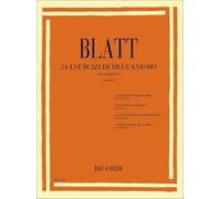 Franz Blatt: 24 Esercizi di Meccanismo per Clarinetto | studi tecnici per clarinettisti | metodo per sviluppo di agilità articolazione e controllo della diteggiatura | raccolta di esercizi progressivi