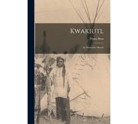 Franz Boas Kwakiutl (Tascabile)