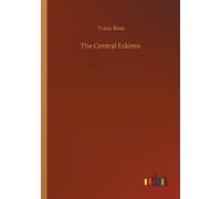 Franz Boas The Central Eskimo (Tascabile)
