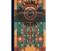 Franz Boas Tsimshian Texts (Tascabile)