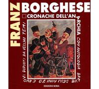 Franz Borghese. Cronache dell'anarchia