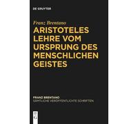 Franz Brentano Aristoteles Lehre vom Ursprung des menschliche (Copertina rigida)
