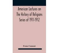 Franz Cumont American Lectures On The History of Religions Se (Copertina rigida)