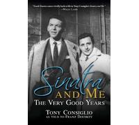 Franz Douskey Tony Consiglio Sinatra and Me (Tascabile)
