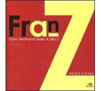 Franz Ferdinand. Dalla A alla Z. Ediz. illustrata