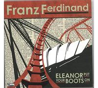 Franz Ferdinand - Eleanor Put Your Boots On