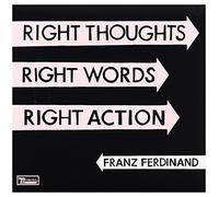 Franz Ferdinand - Franz Ferdinand: Right Thoughts Right Words Right Action Limited (digipack) [2CD]
