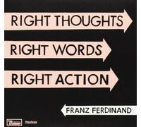 Franz Ferdinand - Right Thoughts. Right Words. Right Action (2 CD)