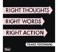 Franz Ferdinand Right Thoughts, Right Words, Right Action Deluxe Album