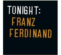 Franz Ferdinand - Tonight:Franz Ferdinand