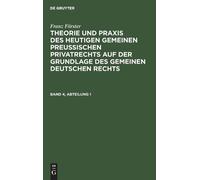 Franz Förster Franz Förster: Theorie Und PRAXIS Des Heutigen (Copertina rigida)