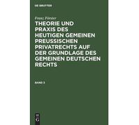 Franz Förster Franz Förster: Theorie Und PRAXIS Des Heutigen (Copertina rigida)