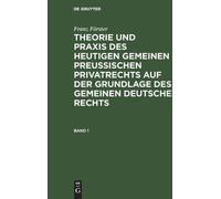 Franz Förster Franz Förster: Theorie Und PRAXIS Des Heutigen (Copertina rigida)