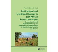 Franz Gatzweile Institutional and Livelihood Changes in East African (Tascabile)