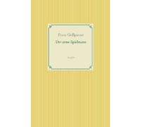 Franz Grillparzer Der arme Spielmann (Tascabile)