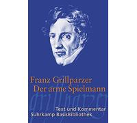 Franz Grillparzer Pe Der arme Spielmann: Erzählung (Suhrkamp BasisBi (Tascabile)