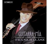 Franz Halasz Guitarra Mía: Tangos By Gardel and Piazzolla (CD) Hybrid