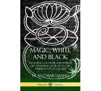 Franz Hartmann Magic, White and Black (Tascabile)